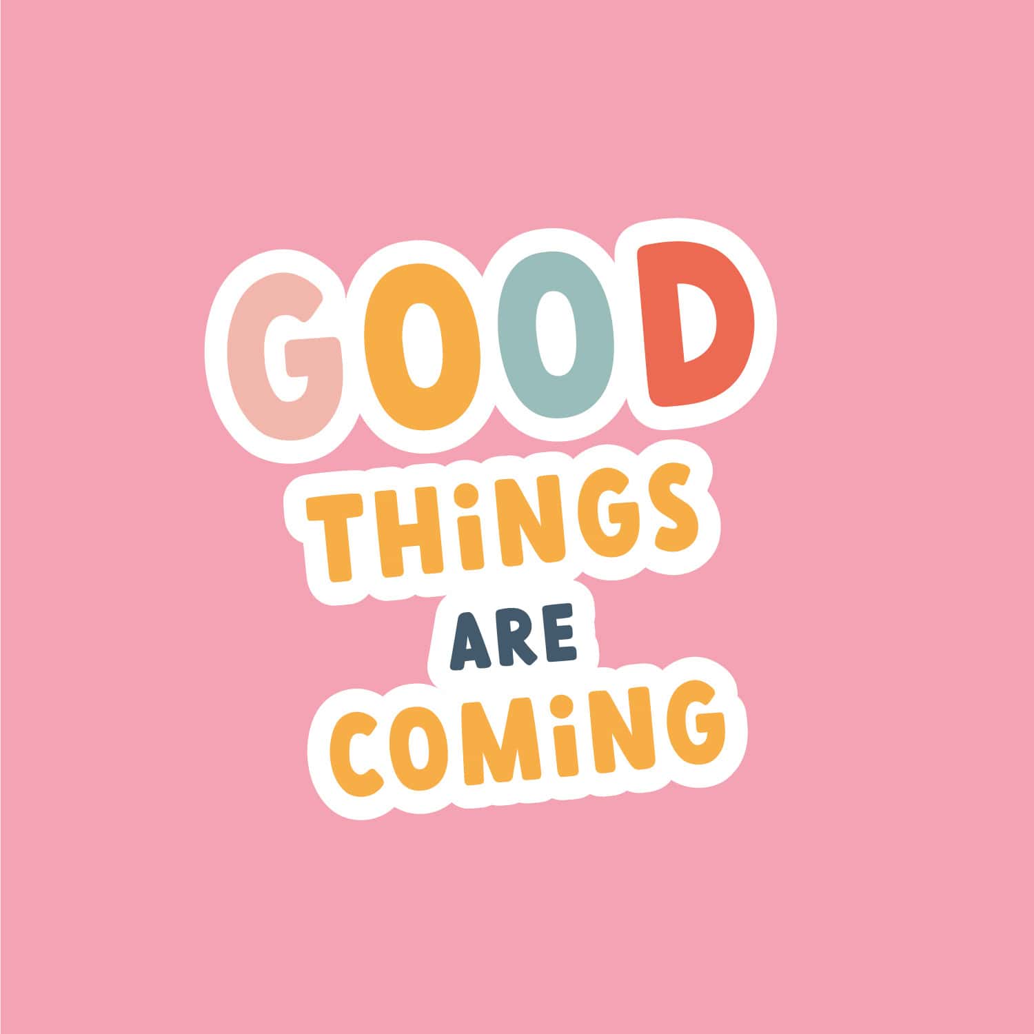 good-things-are-coming