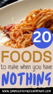 Foods to make when you have nothing