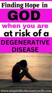 Hope in God with a degenerative disease